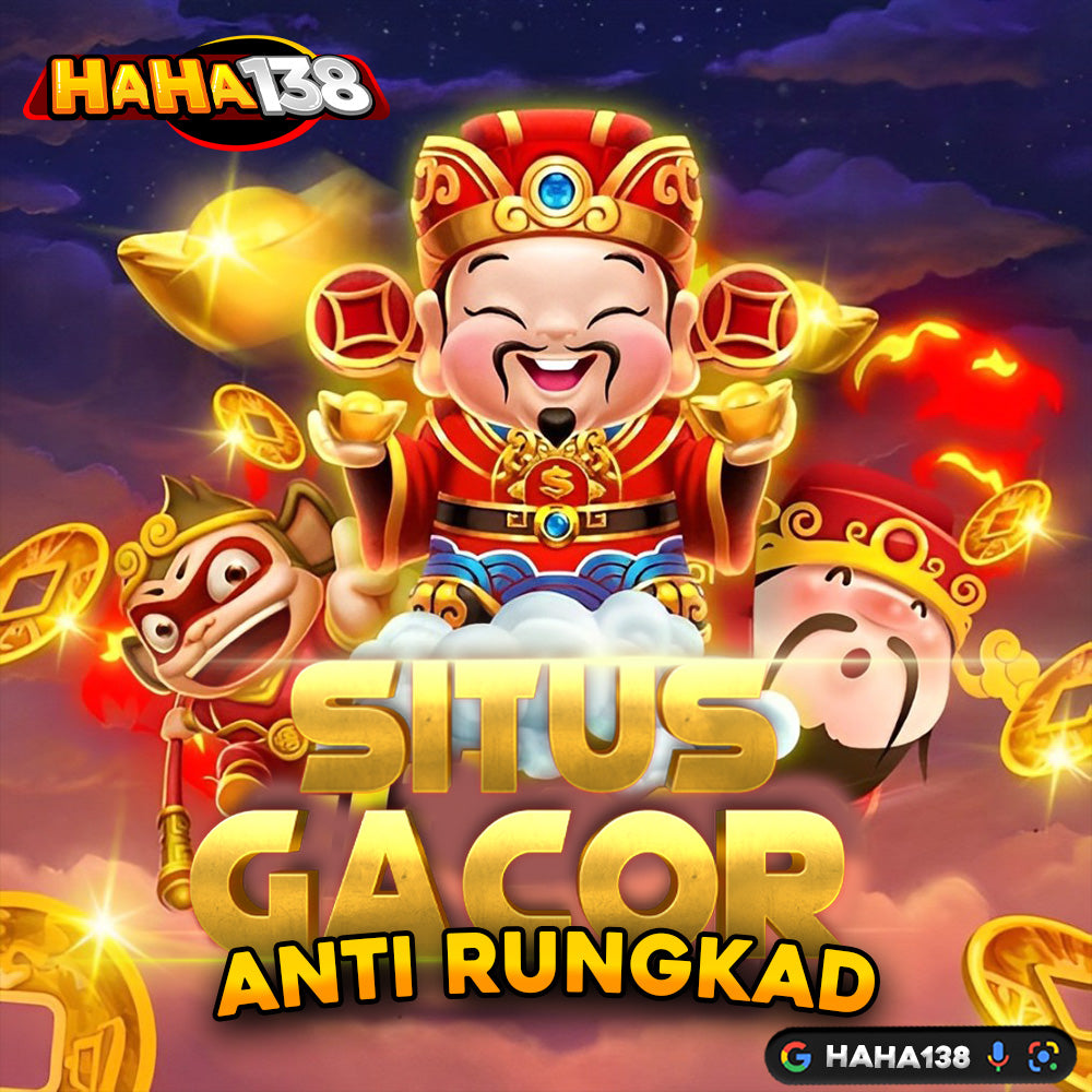 Haha138 - Main Di Situs Ini Bikin Mamamu Bangga Karena Maxwin Besar